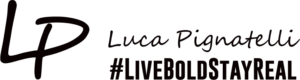 Luca Pignatelli - #LiveBoldStayReal